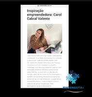 Matária sobre Carol Cabral Valente no portal Visite Brasília. Link https://visitebrasilia.com.br/noticia/inspiracao-empreendedora-carol-cabral-valente/